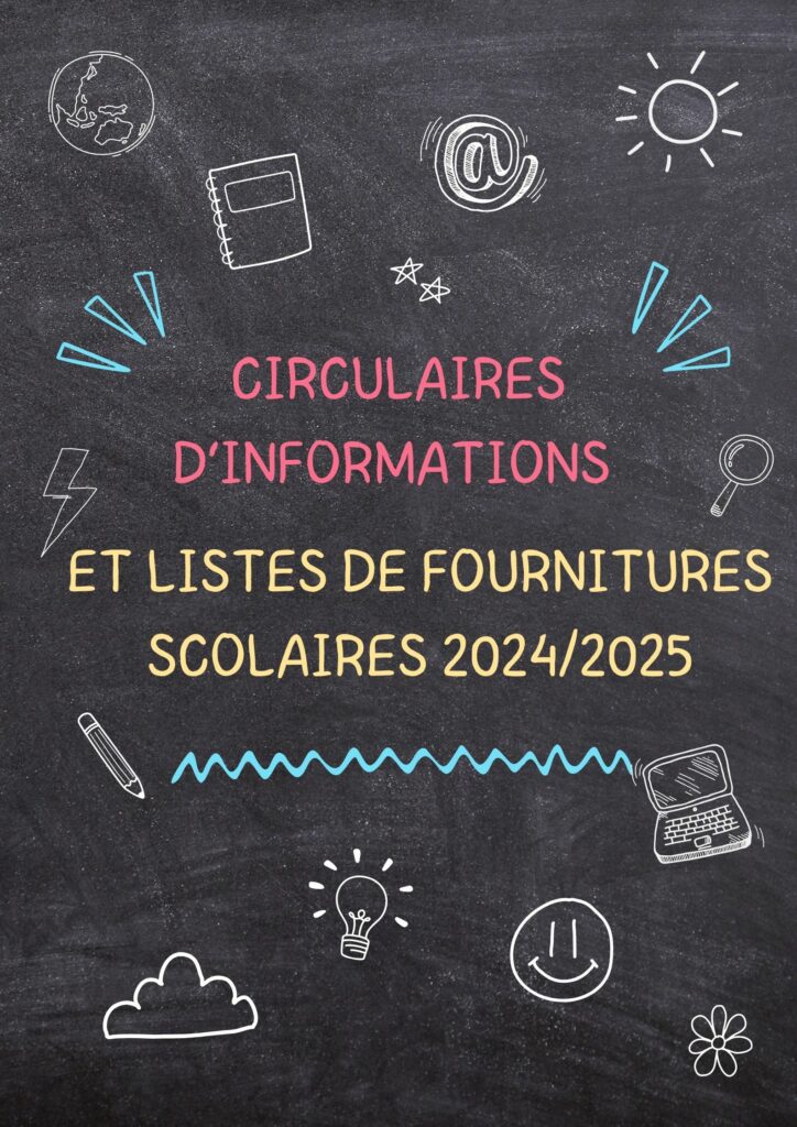 Circulaires d'informations et listes de fournitures scolaires 2024/2025