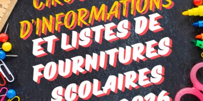 Circulaires d’informations et listes de fournitures scolaires 2025/2026