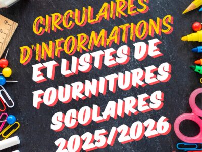 Circulaires d’informations et listes de fournitures scolaires 2025/2026