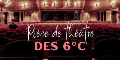 Un souffle de théâtre en 6°C : une représentation pleine de talent et d’émotion