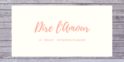 DIRE ECRIRE LIRE DANSER L’AMOUR