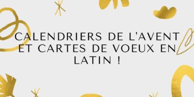 Calendriers de l’avent et cartes de voeux en latin !