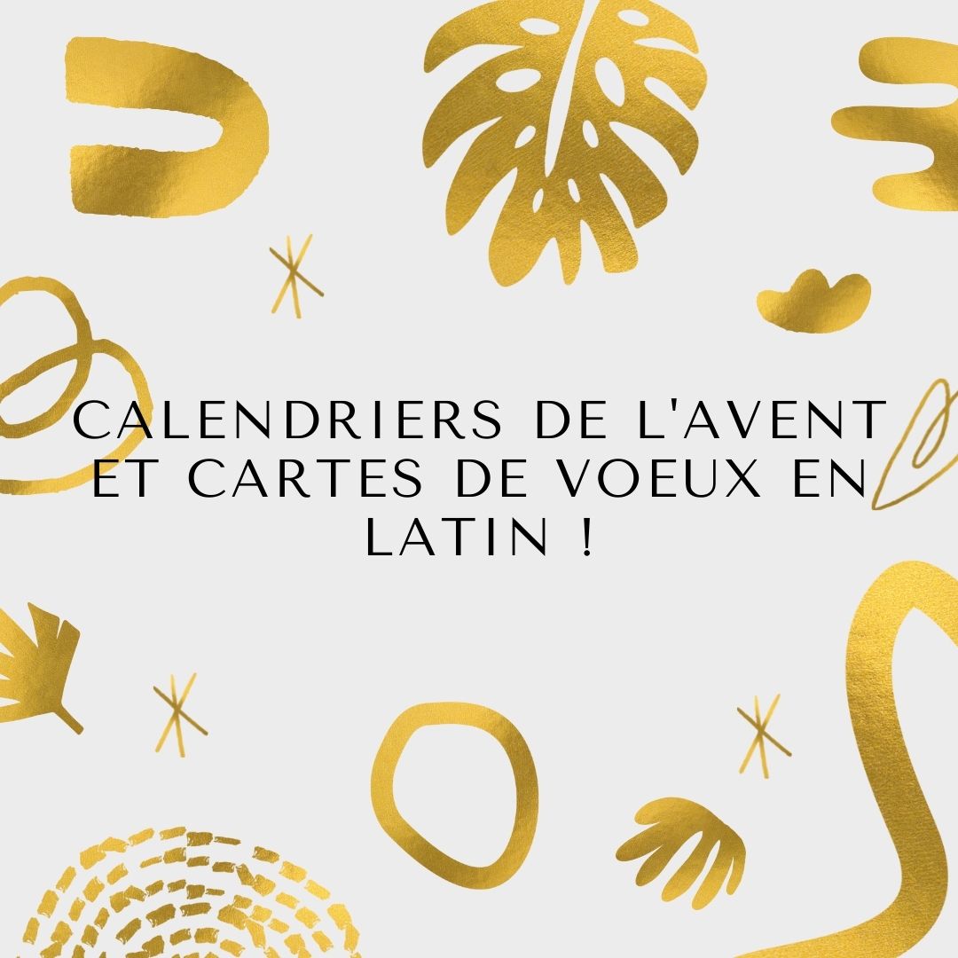 You are currently viewing Calendriers de l’avent et cartes de voeux en latin !