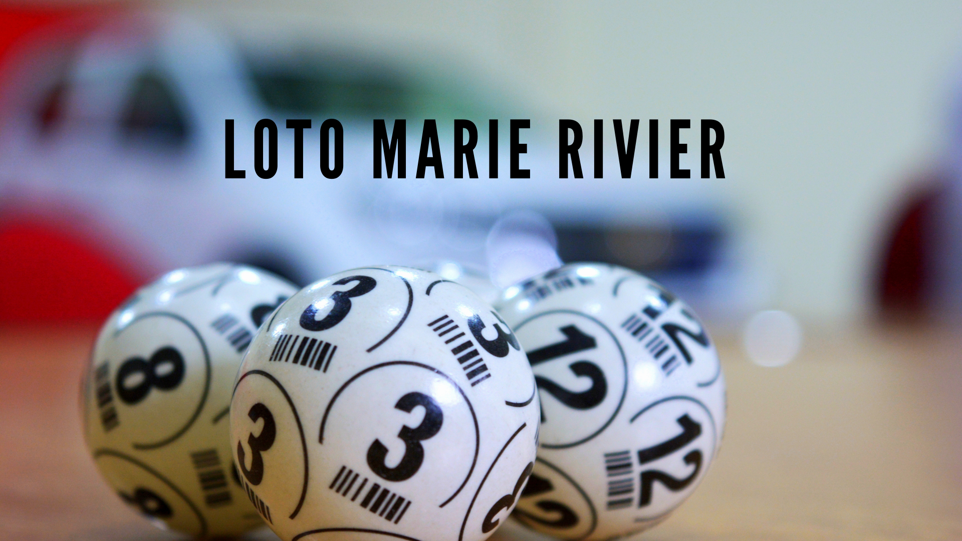 You are currently viewing Loto Marie Rivier 2019