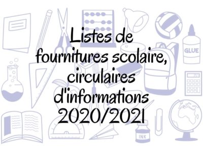 Circulaires d’informations et listes de fournitures scolaire 2020/2021