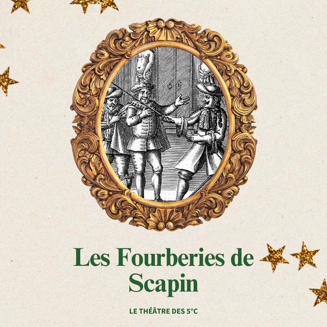 You are currently viewing Les Fourberies de Scapin par les 5°C : Molière à l’honneur sur scène !