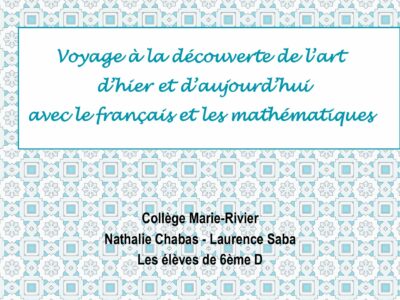 6D – À la croisée de l’art et des mathématiques : un projet interdisciplinaire riche et inspirant