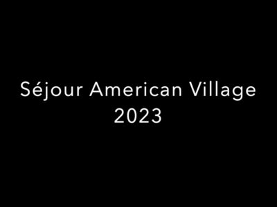 Vidéo – Séjour American Village